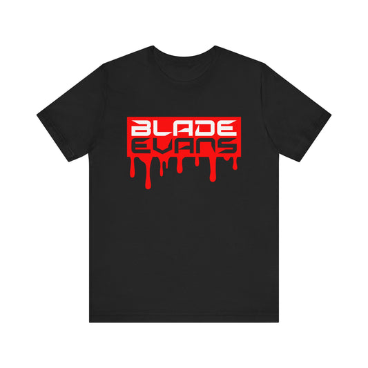 Brandon "Blade" Evans Limited Edition Blood Drip Fight Tee